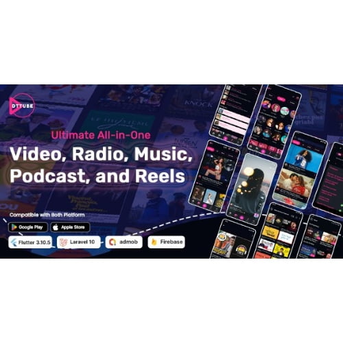 DTTube Ultimate All in One VideoReelsPodcastRadioMusic Flutter App with Laravel Admin Panel