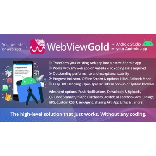 WebViewGold for Android – WebView URL HTML to Android app Push URL Handling APIs much more