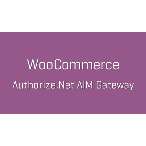WooCommerce Authorize.Net AIM Nulled